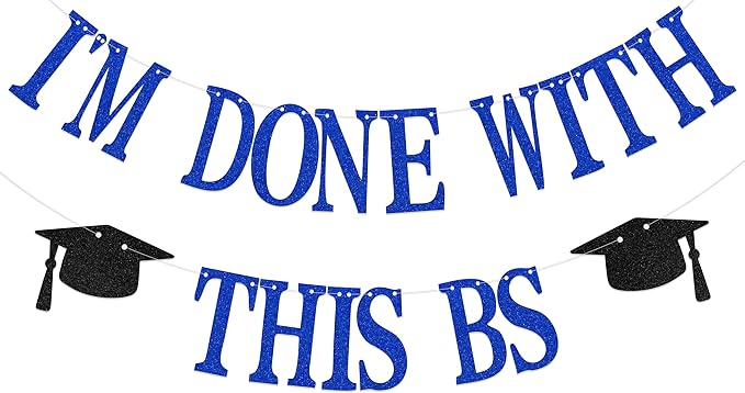 I'm Done with This BS Banner - Bachelor of Science Graduation Decorations - College Graduation Decorations