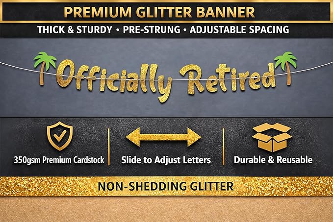 Pre-Strung Officially Retired Gold Glitter Banner - Funny Retirement Decorations for Men and Women - Retirement Party Supplies and Gifts