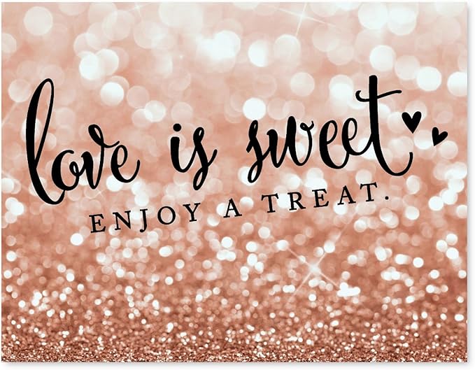 Andaz Press Wedding Party Signs, Glitzy Rose Gold Glitter, 8.5x11-inch, Love is Sweet, Enjoy a Treat Dessert Table Sign, 1-Pack, Bokeh Colored Party Supplies
