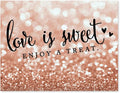 Andaz Press Wedding Party Signs, Glitzy Rose Gold Glitter, 8.5x11-inch, Love is Sweet, Enjoy a Treat Dessert Table Sign, 1-Pack, Bokeh Colored Party Supplies
