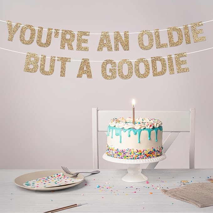Pre-strung You're an Oldie But a Goodie Birthday Banner - No DIY - Gold Glitter Funny Adult Party Banner for Men & Women - Pre-Strung 10 ft Strands - Birthday Party Decorations - Did We Mention No DIY
