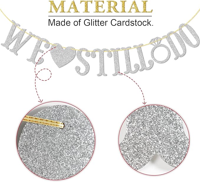 We Still Do Banner for Wedding Anniversary Party Decorations Sign Photo Prop (Silver Glitter)