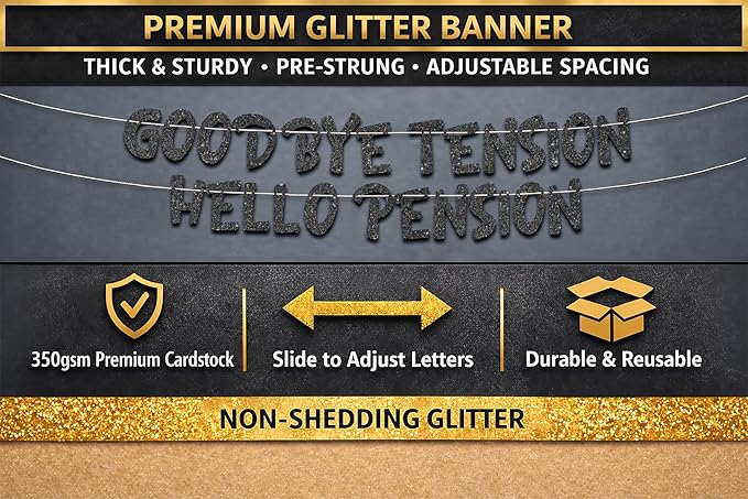 Pre-Strung Goodbye Tension Hello Pension Black Glitter Banner - Funny Retirement Decorations for Men and Women - Retirement Party Supplies and Gifts