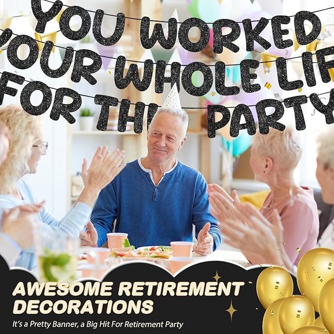 Fulmoon Pre Strung You Worked Your Whole Life for This Party Banner Funny Retirement Glitter Banner Graduation Party Decorations Going Away Supplies for Men Women Gifts, No DIY (Black)
