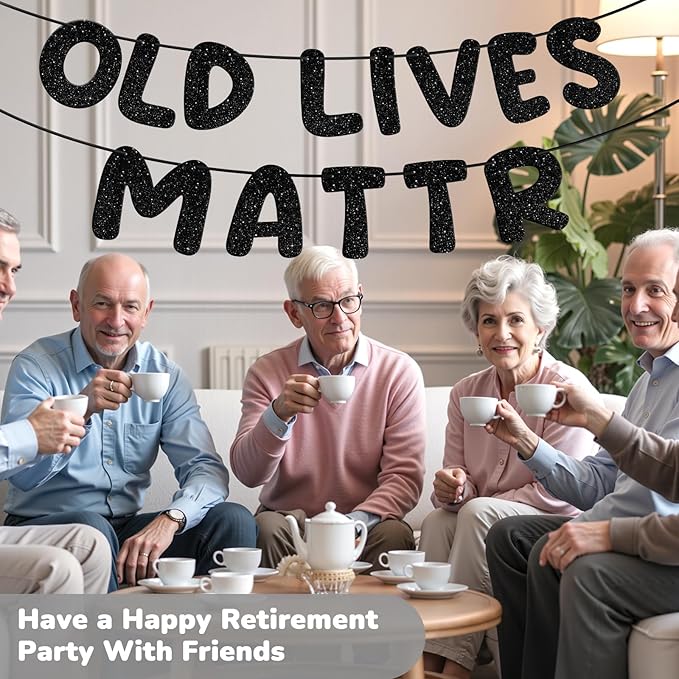 GAGAKU Pre-Strung Old Lifes Matter Banner - Retirement Party Decorations 80th 70th 60th 50t for Men Women Ready to Hang Senior Citizen Awareness Flag Indoor/Outdoor