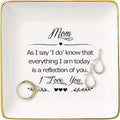 As I Say I Do Know That Everything I Am Today Is A Reflection of You,Gifts for Mother Of The Bride,Ceramic Jewelry Holder Ring Dish Trinket Box Tray-Thank You,Wedding Gifts for Mom,Bridal Shower Gifts