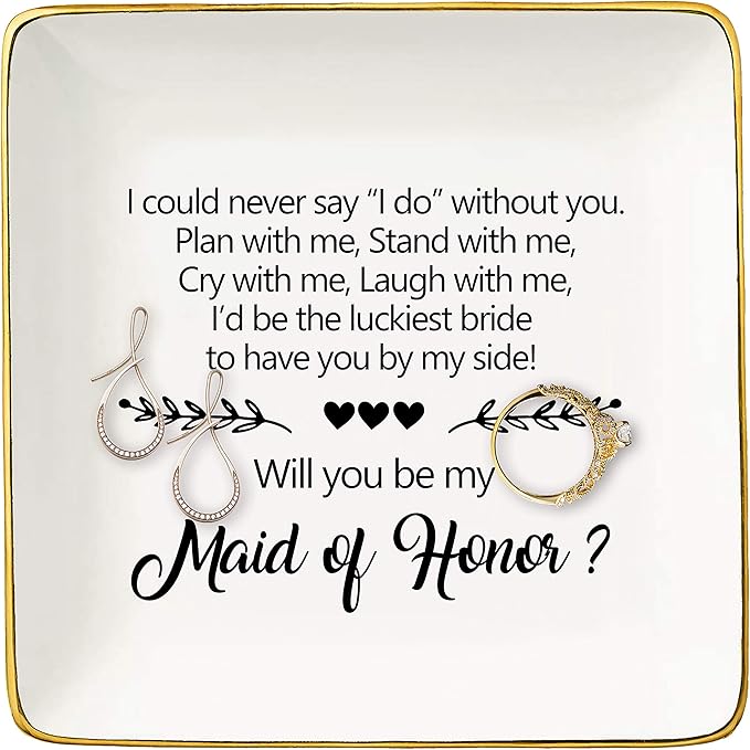 I Could Never Say I Do Without You,Will You Be My Maid Of Honor,Bridesmaid Gift,Bridal Shower Gift,Bachelorette Party ,Gift For Sister Friends Women,Ceramic Jewelry Holder Ring Dish Trinket Box Tray