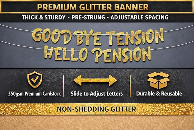 Pre-Strung Goodbye Tension Hello Pension Gold Glitter Banner - Funny Retirement Decorations for Men and Women - Retirement Party Supplies and Gifts