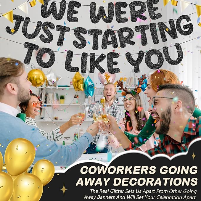 Fulmoon We Were Just Starting to Like You Banner Going Away Party Retirement Sign Farewell Decorations Good Luck Goodbye Moving Graduation Party Supplies and Gifts(Black)