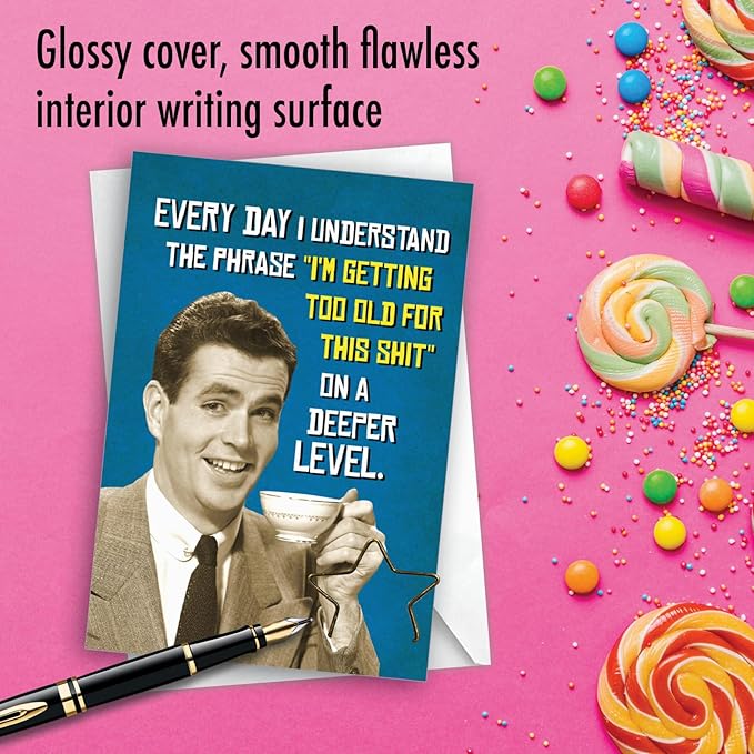 NobleWorks Hysterical Birthday Greeting Card with 5 x 7 Inch Envelope (1 Card) Man Getting Too Old C8140BDG