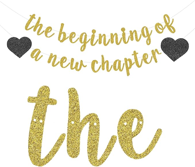 The Beginning of a New Chapter Banner Funny Going Away Party Graduation Happy Retirement Party Decorations Supplies Glitter Black Gold Goodbye Farewell Party Decoration for Coworker Friends Graduates