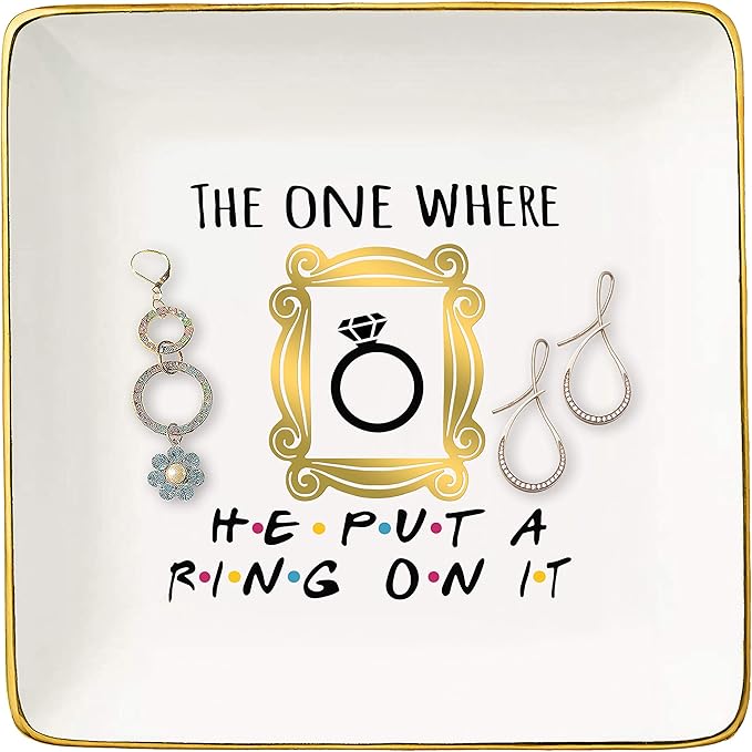 Topthink Engagement Gift-Bride to Be-Newly Engaged-Fun Wedding Gift-The One Where He Put A Ring On It-Jewelry Holder Ring Dish Trinket Box Tray-Friends TV Show