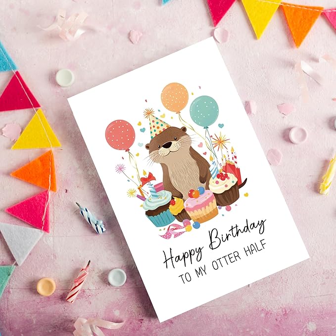 You're My Otter Half Punny Birthday Card - Cute Otter Design with Balloons & Cake | Waterproof Eco-Friendly Card for Best Friend/Family/Soulmate
