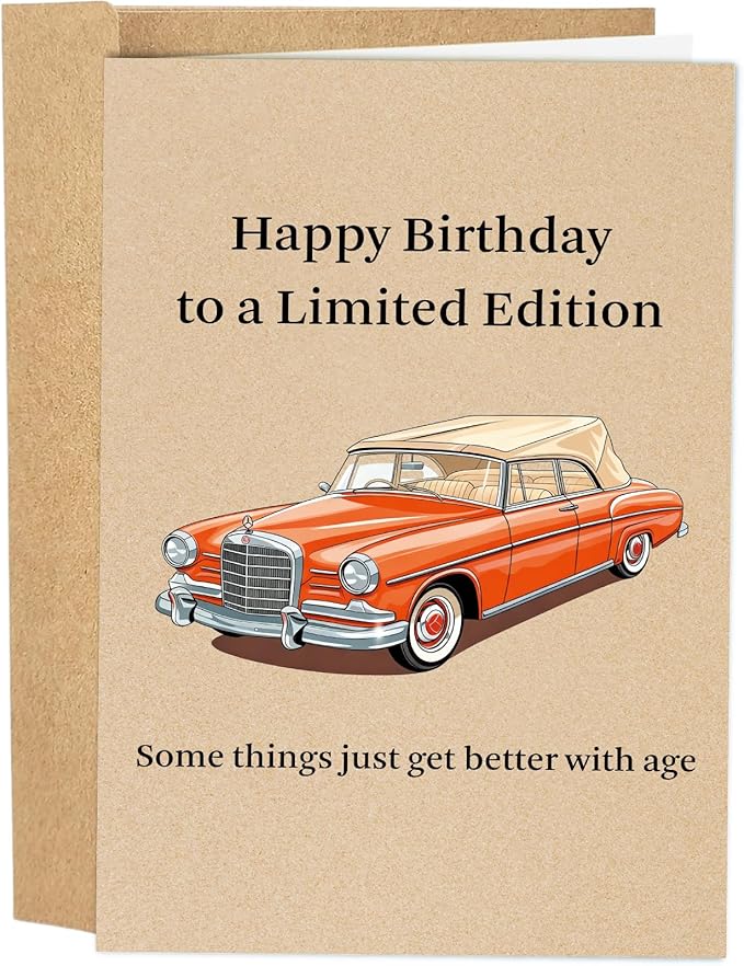 Funny Classic Car Birthday Card for Him Her, Getting Older Birthday Card for Men Women, 50 60 70 80 Years Old Bday Cards Gift, Some Things Just Get Better With Age
