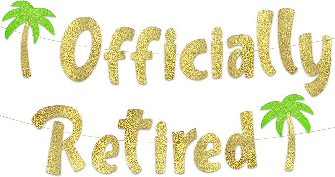 Pre-Strung Officially Retired Gold Glitter Banner - Funny Retirement Decorations for Men and Women - Retirement Party Supplies and Gifts